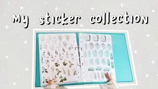 MY STICKER COLLECTION | How To Organize Your Stickers!