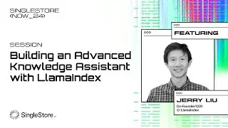SingleStore Now 2024: LlamaIndex / Building Multi-Agent RAG Systems