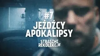 Straszne rekolekcje [#7] Jeźdźcy Apokalipsy [PL\ENG]