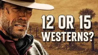 All Clint Eastwood&rsquo;s Westerns: 12 (or 15?) Films That Built His Legend