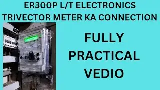 ER300P L/T  THREE PHASE ENERGY METER KA CONNECTION KAISE KARE? |er300p electronics trivector meter|