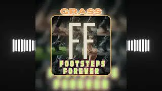 Grass  : Footsteps Forever WATERMARKED