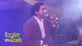 Rosalino Ccaulla - Mi juventud se va (Concierto)