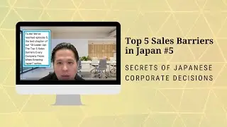 Top 5 Sales Barriers in Japan #5 | The Hidden Power of &ldquo;Networks&rdquo; & Client Lock-In