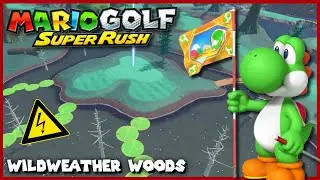 Wildweather Woods - ALL 18 HOLES! | Mario Golf Super Rush