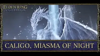 ELDEN RING NIGHTREIGN - Fissure in the Fog: Caligo, Miasma of Night - Deep of Night 5