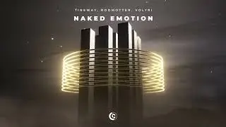 Tineway, Rodmotter, Volyri - Naked Emotion (Official Visualizer)