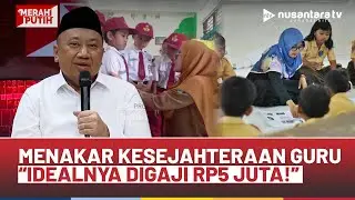 [FULL] Standar Layak Guru Dipertanyakan, Komisi X DPR: Idealnya Gaji Paling Bawah Rp5 Juta! | NTV