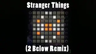 Stranger Things (2 Below Remix) // Launchpad Lightshow (Vitacity X Nitrotivity)