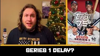 2026 TOPPS SERIES 1 MIGHT BE DELAYED&hellip;