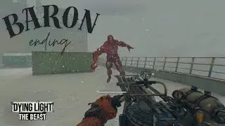 Brutal End to Baron&rsquo;s Reign...(The Last Supper)/ DYING LIGHT- THE BEAST(4K UHD | 60FPS)