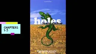 Holes, Chapters 1, 2, and 3