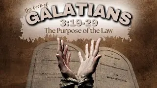 Galatians 3:19-29 | The Purpose of the Law | Pastor Mark Kirk (LIVE!)