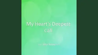 My Heart's Deepest Call