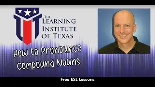 Pronouncing Compound Nouns - Beginner ESL Speaking Lessons