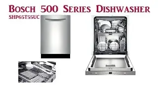 Bosch 500 Series Dishwasher | Bosch SHP65T55UC 500 Stainless Steel Dishwasher