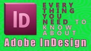 Indesign What is and when to use Adobe InDesign for Beginners 2018 Tutorial