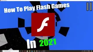 How To Get Flash Games After 2020 (Flash EOL)
