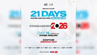 DAY 16 OF 21 DAYS FASTING AND PRAYER || DIVINE HEALING - JEREMIAH 30:17