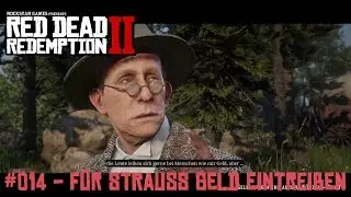 #014 F&uuml;r Strauss💰Geld eintreiben💲 - Red Dead Redemption 2 [Deutsch]