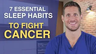 7 Essential Sleep Habits to Fight Cancer, Heal Your Body and Thrive | Nathan Crane
