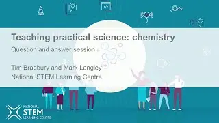 Teaching practical science: chemistry Q&A | October 2019 | Online CPD
