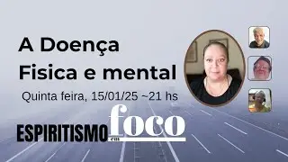 DOENÇA - FÍSICA E EMOCIONAL