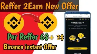 Binance New Instant payment Offer🔥| Binance Reffer2Earn New Offer| New Crpto loot  #binanceloot
