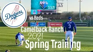 Dodgers Spring Training 2021- Camelback Ranch - vs Cincinnati Reds