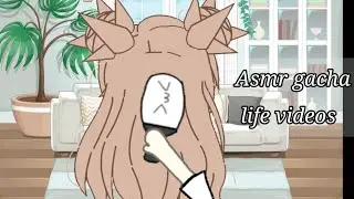 Gacha life ASMR O^O ( Original ~ )