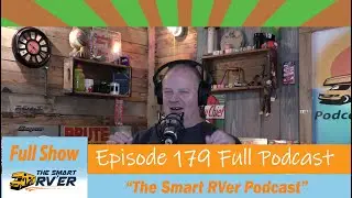 179 Full Episode - The #1 Thing That&rsquo;s Robbing RVers of the Joy They Were Promised&mdash;And How to Fix It