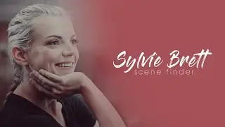 &bull; Sylvie Brett | scene finder [S5A]