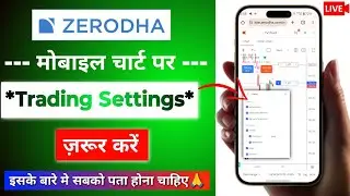 Zerodha Mobile Chart Trading Settings Live | Zerodha Chart Trading | Zerodha Chart settings