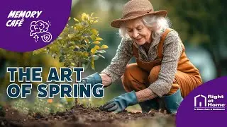 The Art of Spring -  Memory Caf&eacute; Right at Home