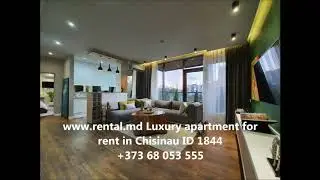 ID 1844 Luxury apartment for rent in Chisinau