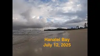 Hanalei Bay - July 12, 2025 - A little gray but still beautiful in its own way.