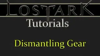 How to Dismantle Equipment in Lost Ark