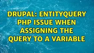 Drupal: EntityQuery PHP issue when assigning the query to a variable