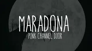 Pink channel Dior - Maradona  (Lyrics video)