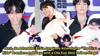 BTS's Jungkook Takes the Stage with a Cha Eun Woo Doll at the &ldquo;The First Ride&rdquo; VIP Premiere!