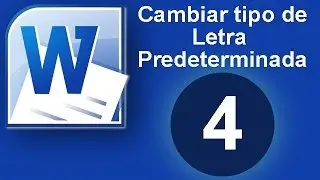 Tutorial Word (Cap. 4) Cambiar el tipo de letra Predeterminada