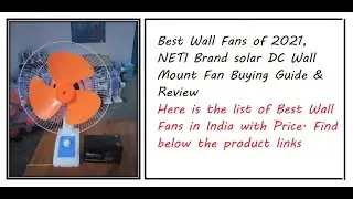 Best Wall Fans of 2021 | NETI Brand solar DC Wall Mount Fan Buying Guide & Review