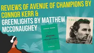 Reviews of Avenue of Champions by Connor Kerr & Greenlights by Matthew McConaughey