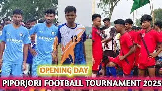 OPENING DAY 😉|PIPOLJORI FOOTBALL TOURNAMENT 2025