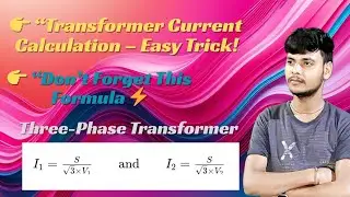 Transformer Current Calculation Trick: Easy 3-Phase Formula Explained!