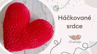 Podrobný návod na háčkované srdce
