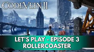 Code Vein 2 Gameplay FR : Rollercoaster sur mon Ressenti 🤔 | Ep. 3 - Let's Play