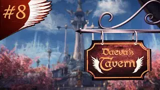 The Daeva's Tavern Episode 8