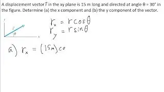 A displacement vector r in the xy plane is 15 m long and directed at angle &theta; = 30&deg; in Fig. 3-26.