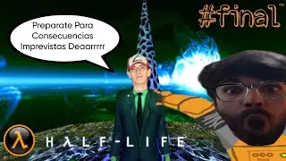 APARECE G-MAN (buena onda y gentil) Y ME DÁ UN LABURITO!!! - Black Mesa #FINAL